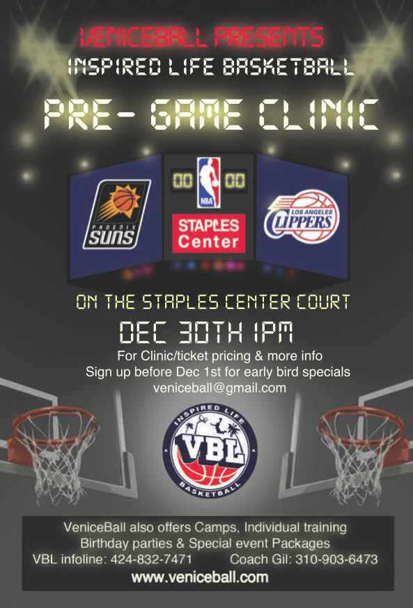 Veniceball Presents Inspired Life Basketball Pre-Game Clinic at “Staples Center” on 12/30th.
